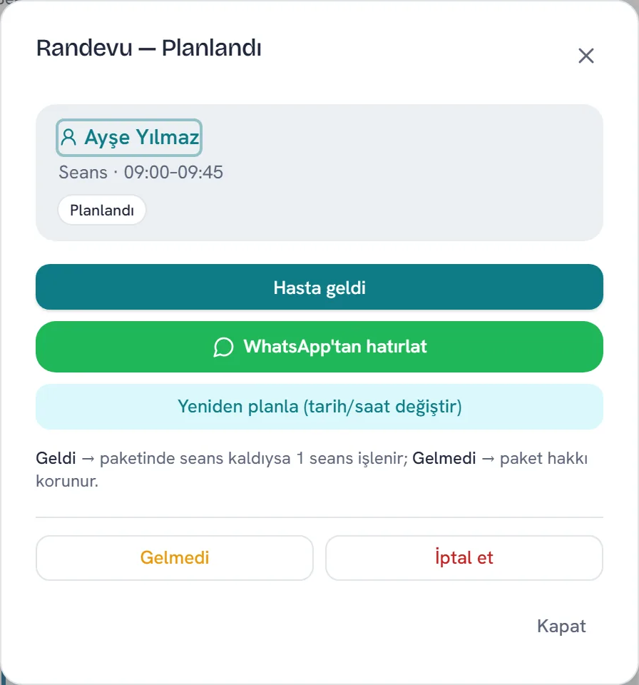 Randevu penceresi: Hasta geldi, WhatsApp’tan hatırlat, yeniden planla, Gelmedi ve İptal et düğmeleri